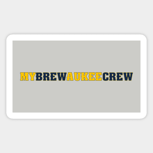 My Brewaukee Crew Magnet